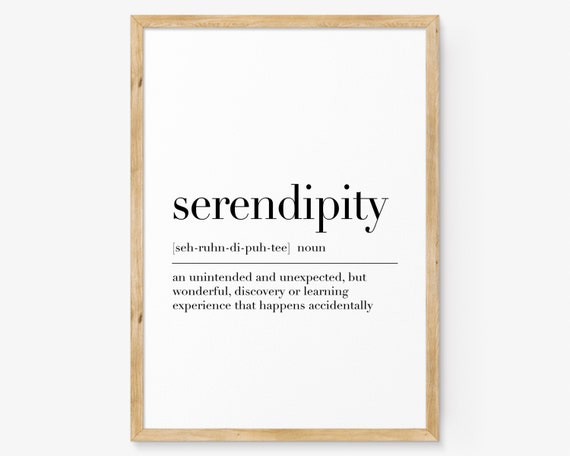Serendipity Definition Print Serendipity Serendipity Print Serendipity Poster Serendipity Gift Serendipity Sign Serendipity Quotes