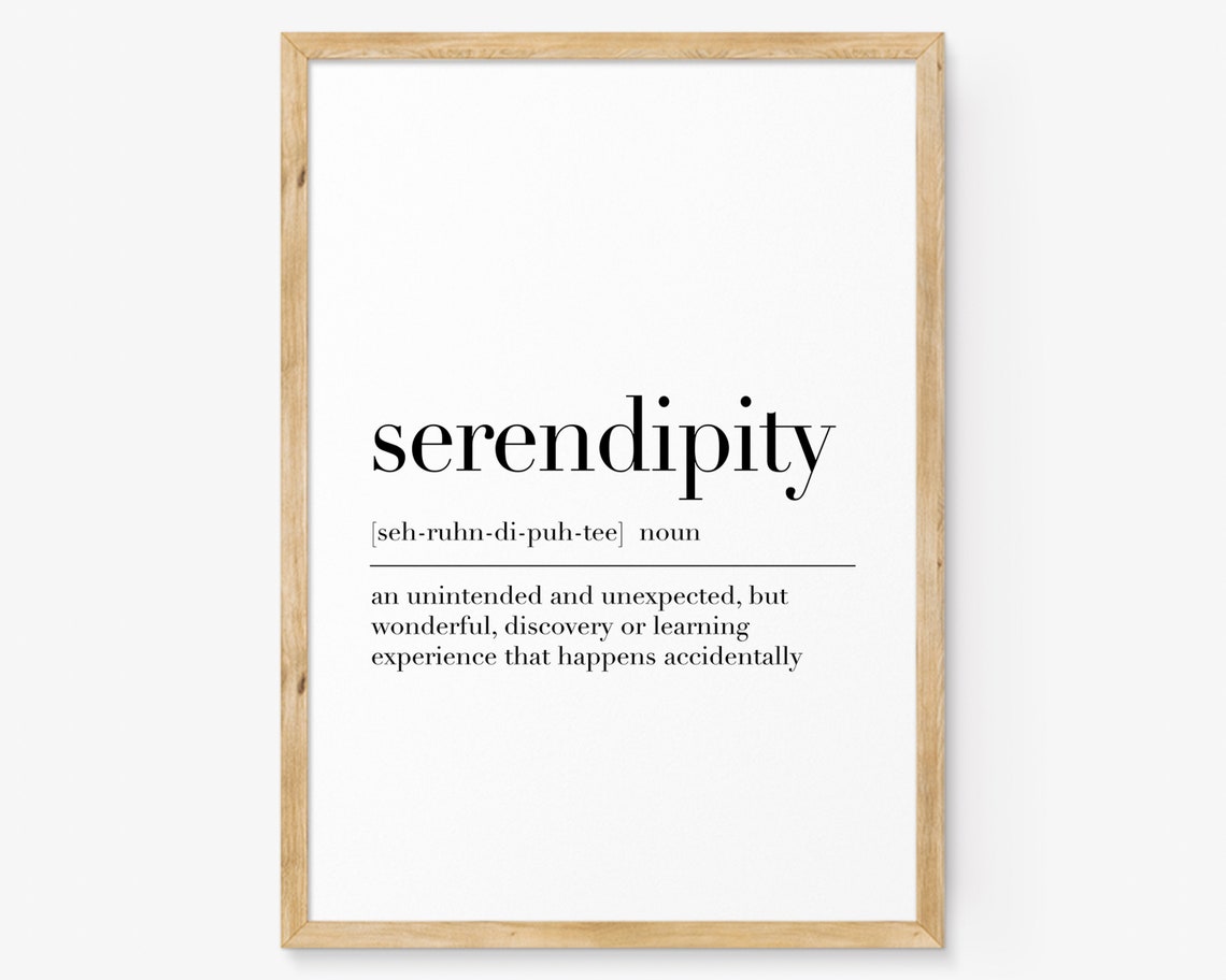 Serendipity Definition Poster Unexpected Discovery Quote Decor