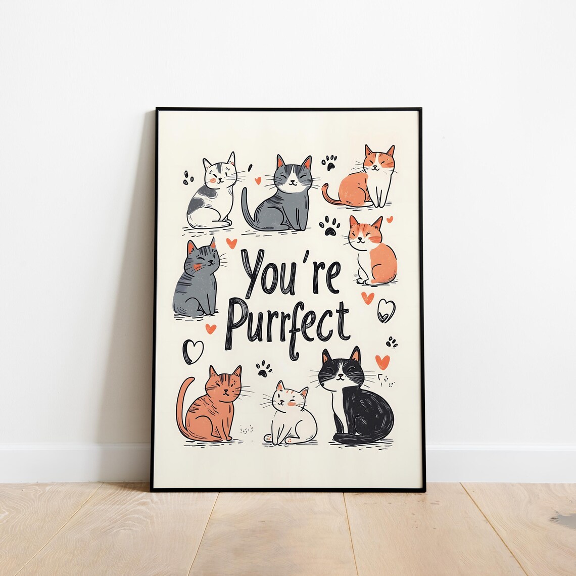 You're Purrfect Funny Cute Cats Doodle Quote Handmade Poster