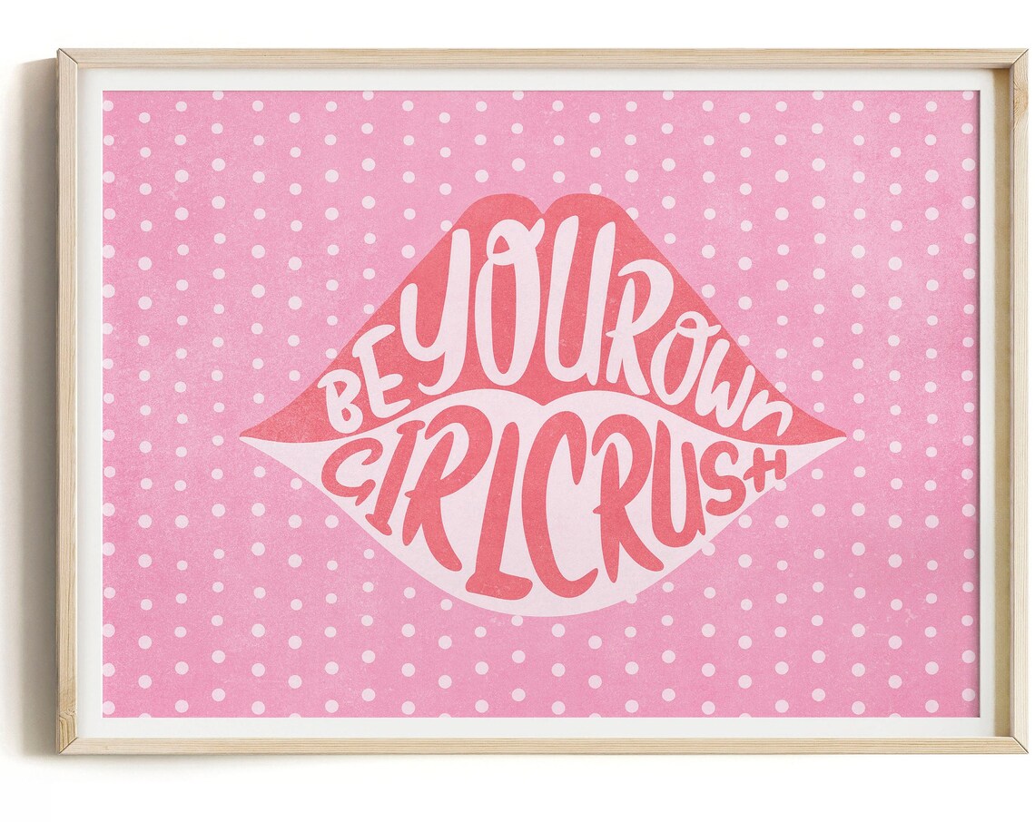 Be Your Own Girl Crush Pink Lips Retro Typography Quote Poster Art