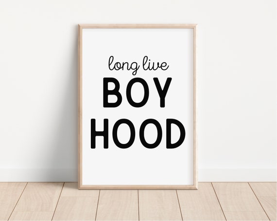 Long Live Boyhood Kids Room Poster, Neutral Decor
