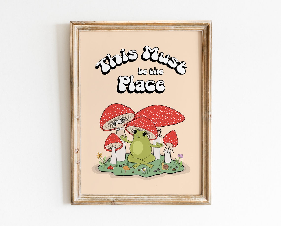 This Must Be The Place Frog Mushroom Forest Cottagecore Poster