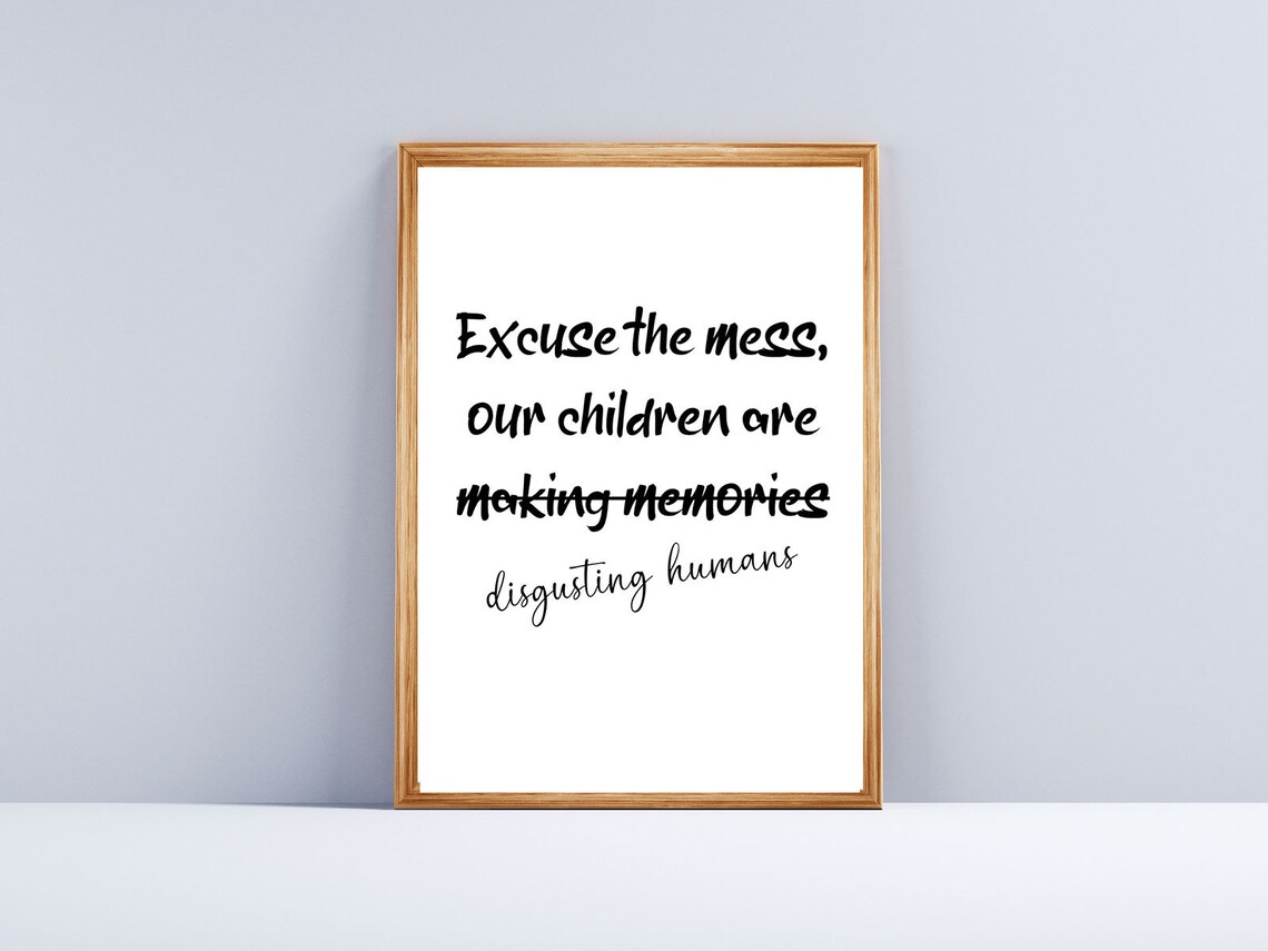 Excuse The Mess Funny Family Kids Quote Humorous Parenting Poster - Image 2