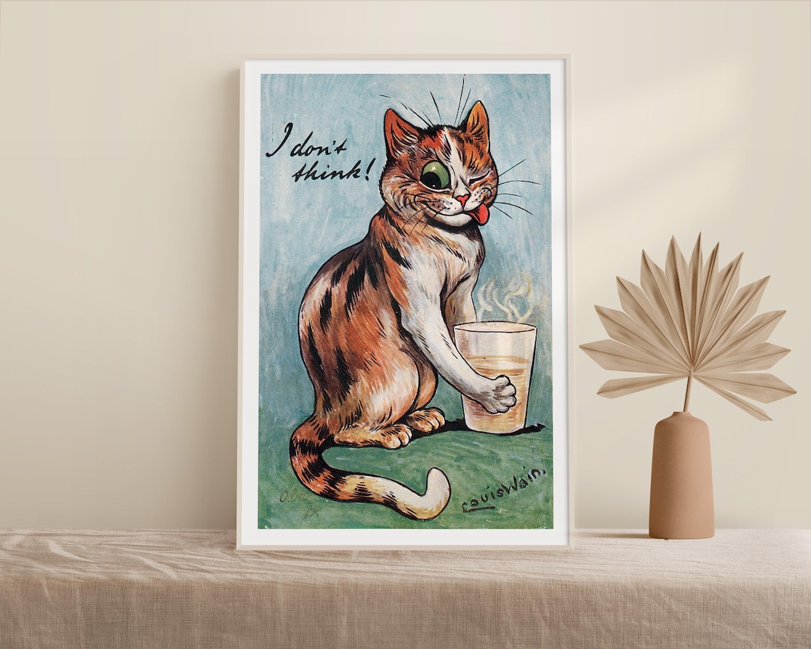 Louis Wain Cat Saying I Don't Think Vintage Funny Pet Poster