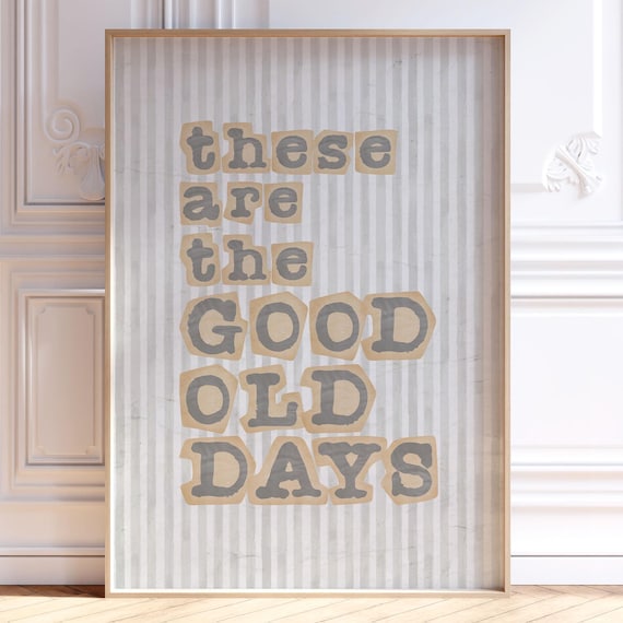 These Are The Good Old Days Retro Typewriter Lettering Wall Art