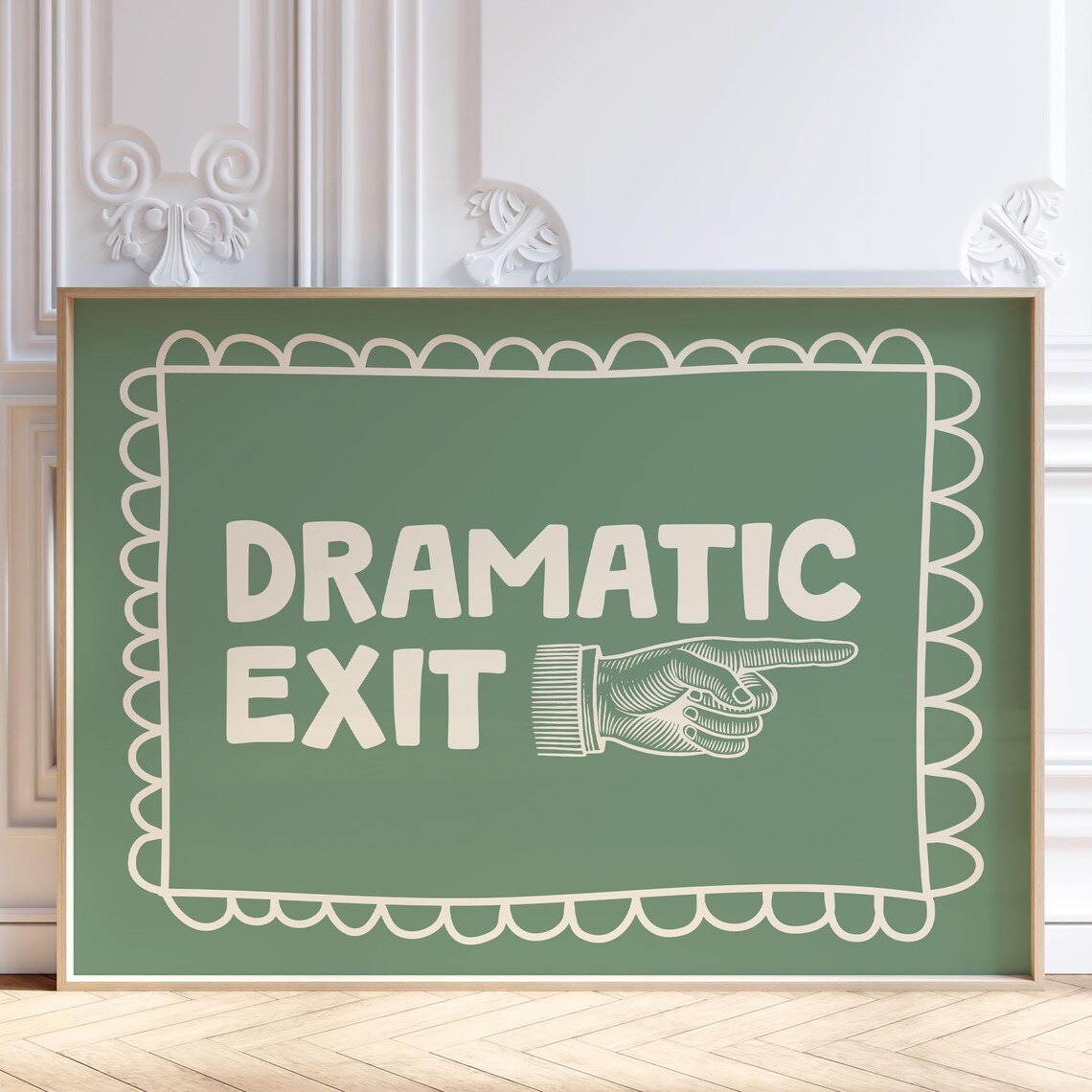 Dramatic Exit Funny Quote Green Retro Typography College Dorm Poster
