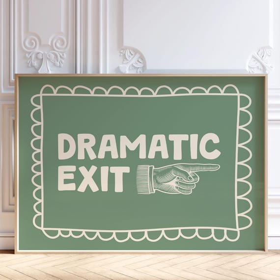 Green Dramatic Exit Print Retro Trendy Wall Art Funny College Apartment Poster Dorm Room Decor Quirky Typography