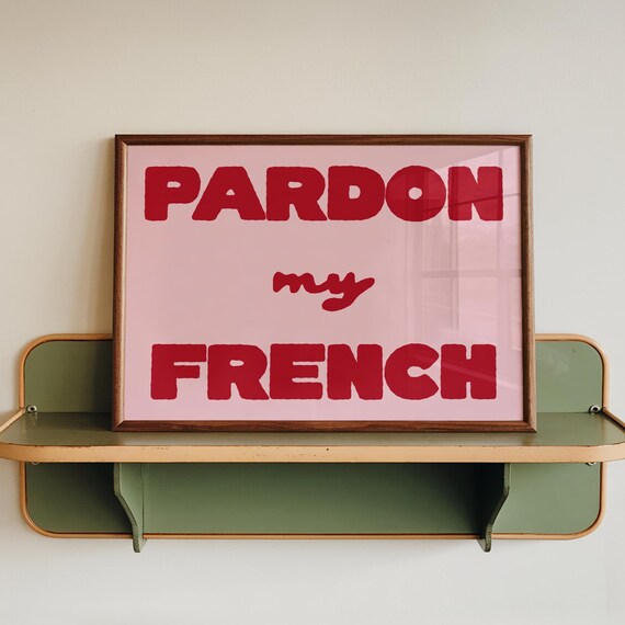 Pardon My French Bold Red Typography Poster Pink Funny Quote Decor