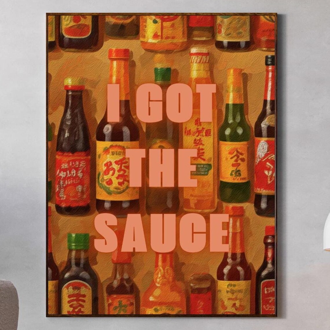 I Got The Sauce Colorful Asian Bottles Kitchen Humor Art Poster