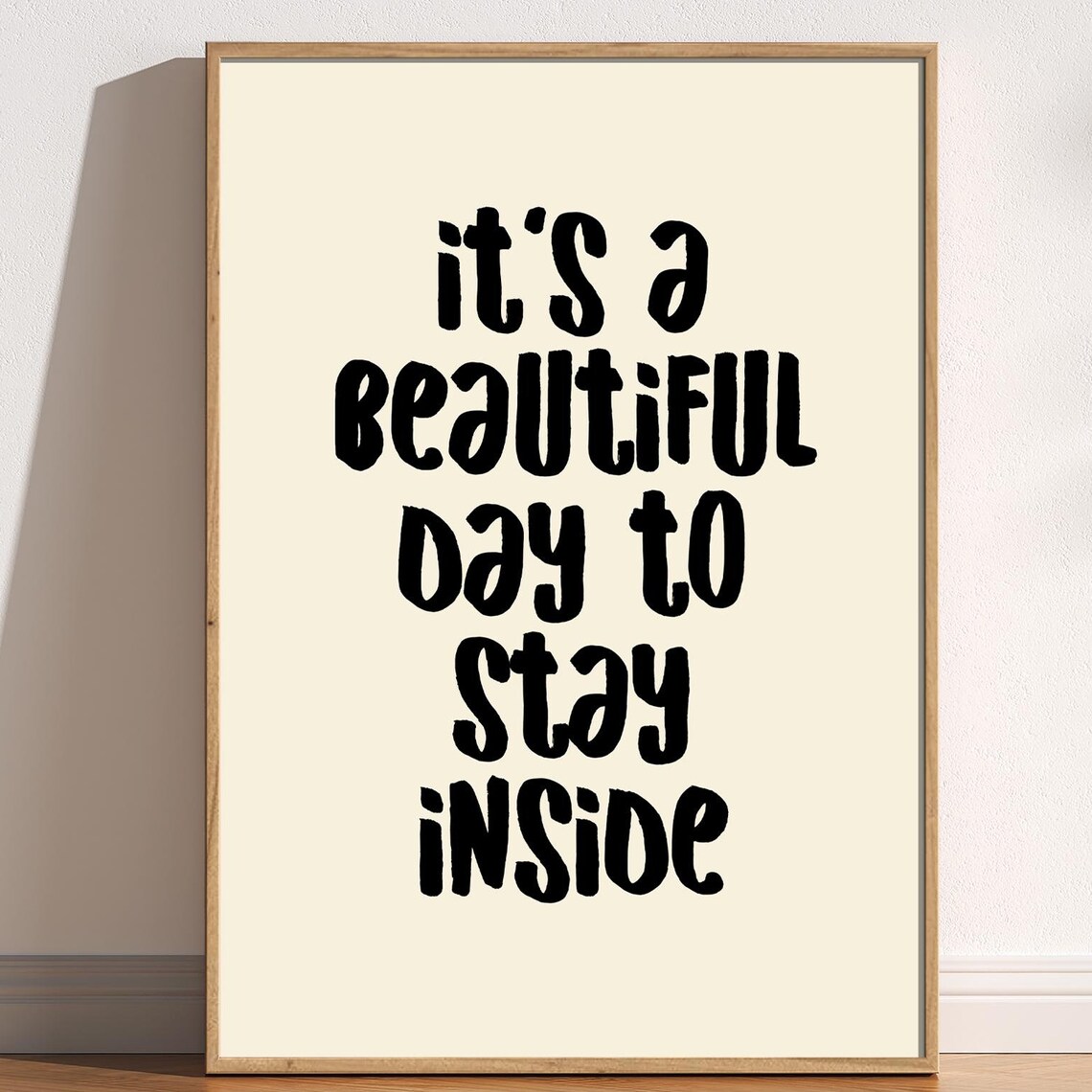 Beautiful Day To Stay Inside Funny Introvert Homebody Quote Poster