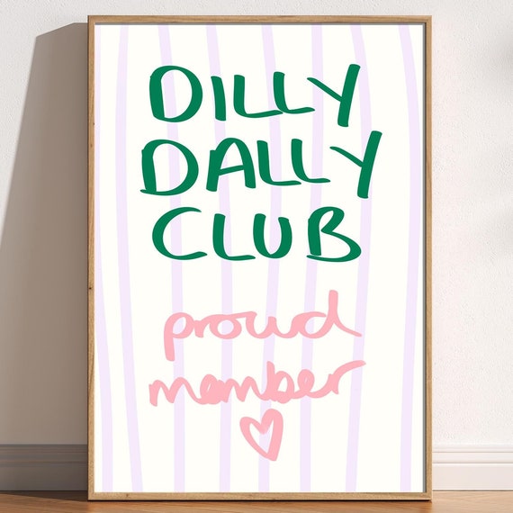 Dilly Dally Club Print Fun Cute Poster Whimsical Daydreamer Trendy Typography Colourful Hand Drawn Art