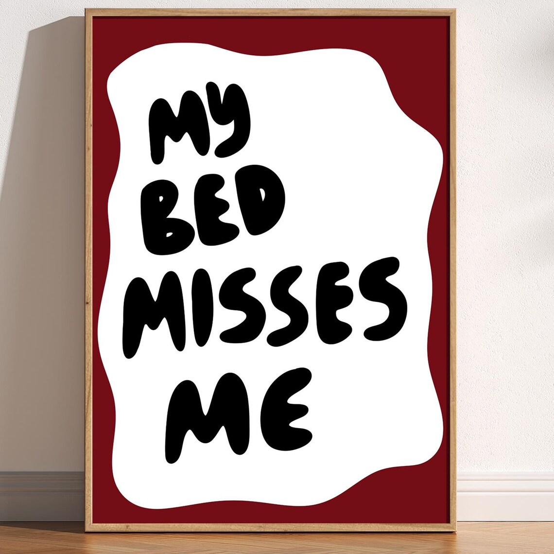 My Bed Misses Me Funny Sleepy Quote Burgundy Typography Poster