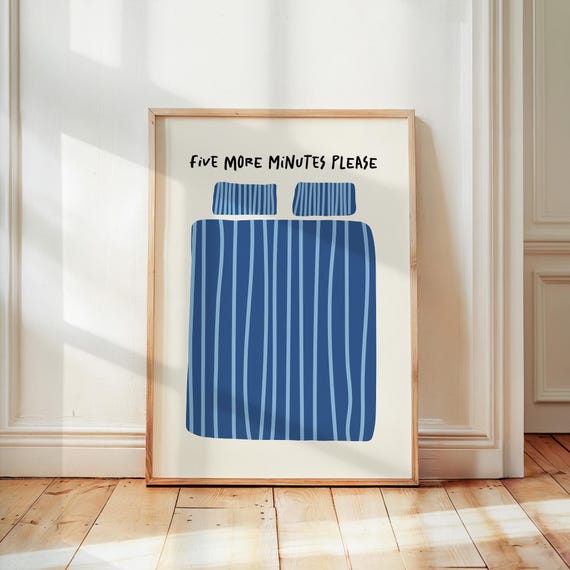 Five More Minutes Please Bedroom Poster Print