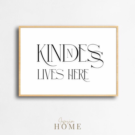 Kindness Lives Here Elegant Black And White Typography Quote Print