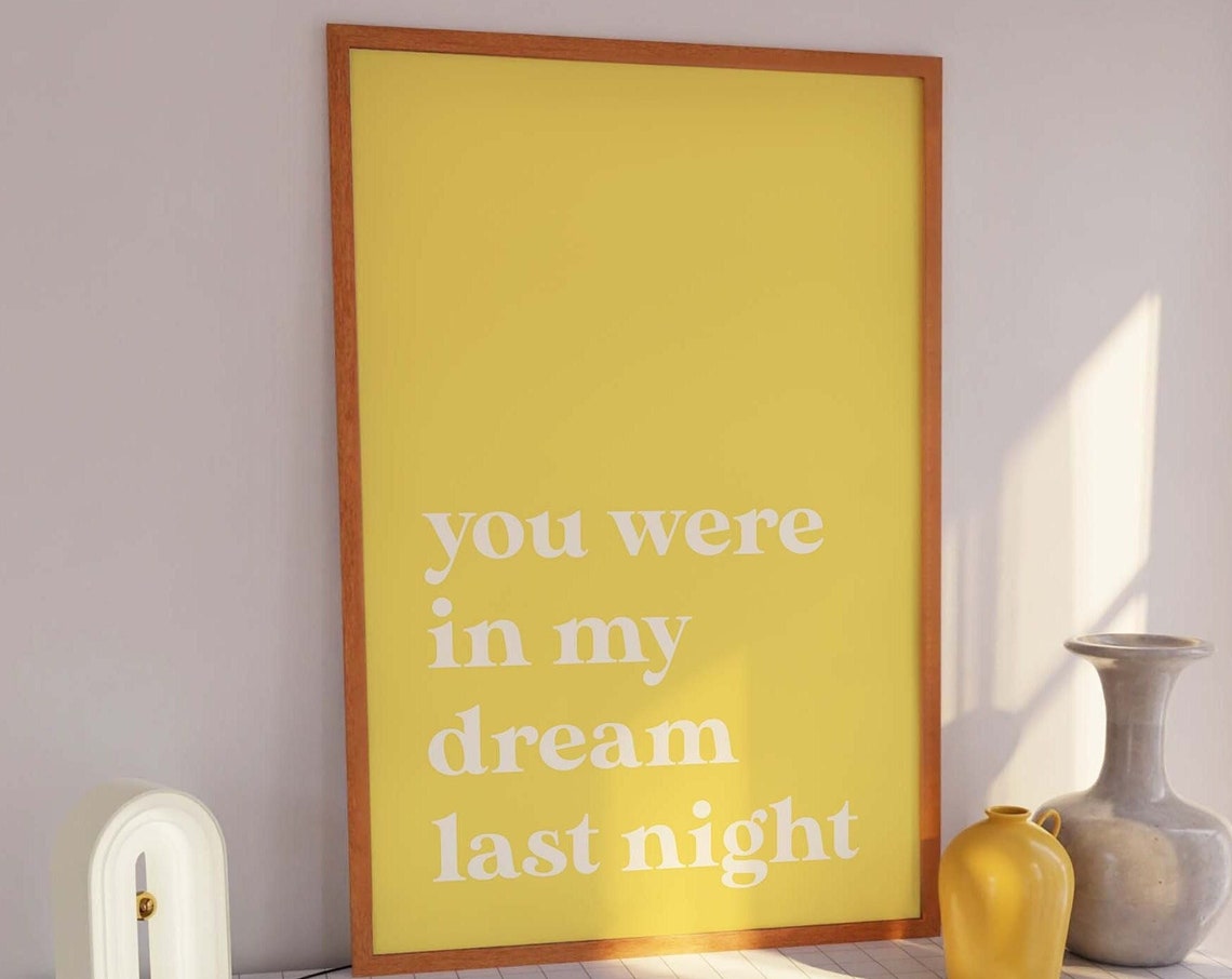 You Were In My Dream Last Night Quote Yellow Typography Poster