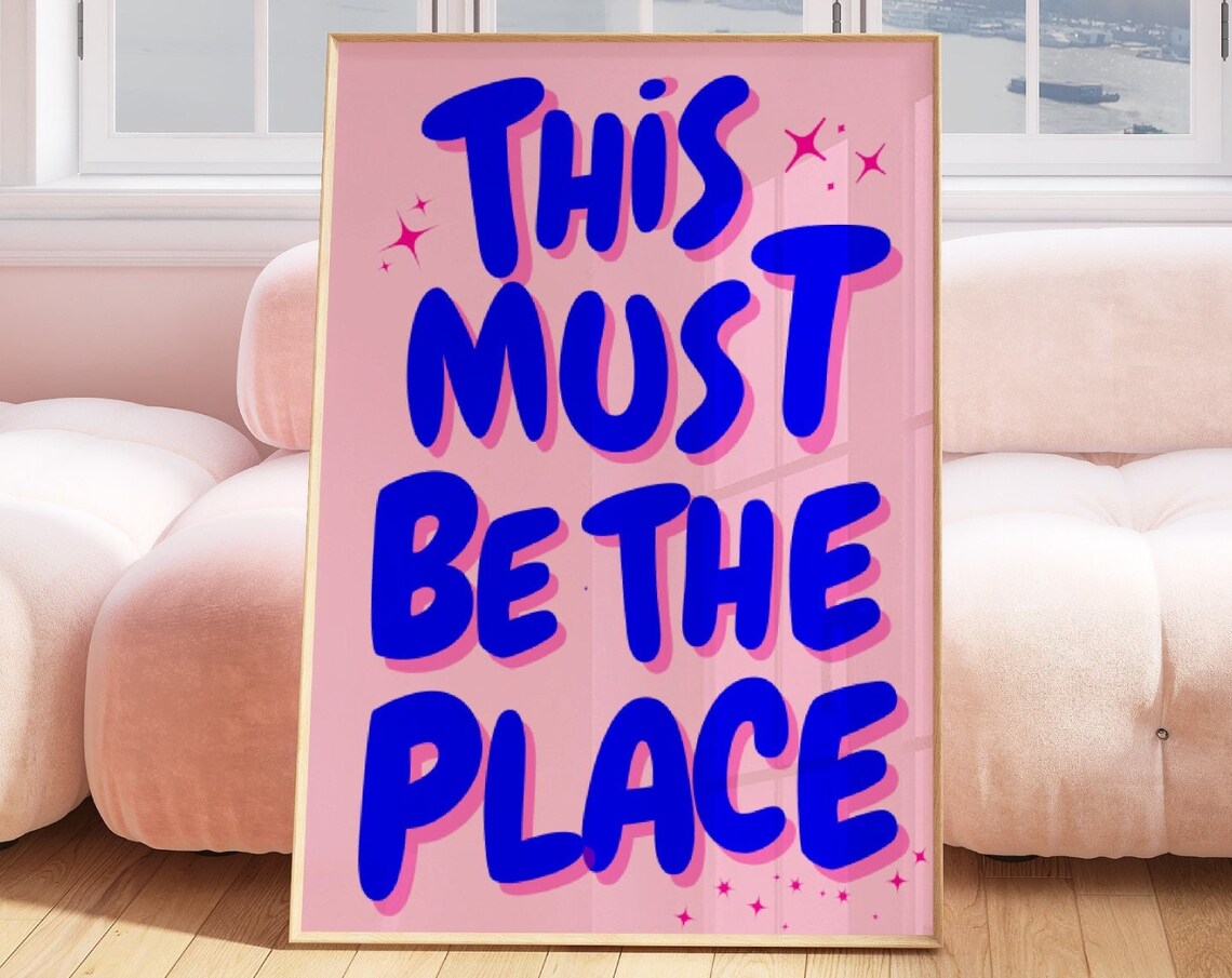 This Must Be The Place Blue Bubble Lettering Pink Home Quote Poster