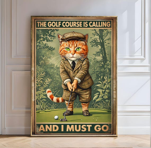The Golf Course Is Calling Golf Cat Vintage Poster Funny Golf Cat Lover Golfer Humor Tabby Cat Golf Art Retro Design Feline Golfer