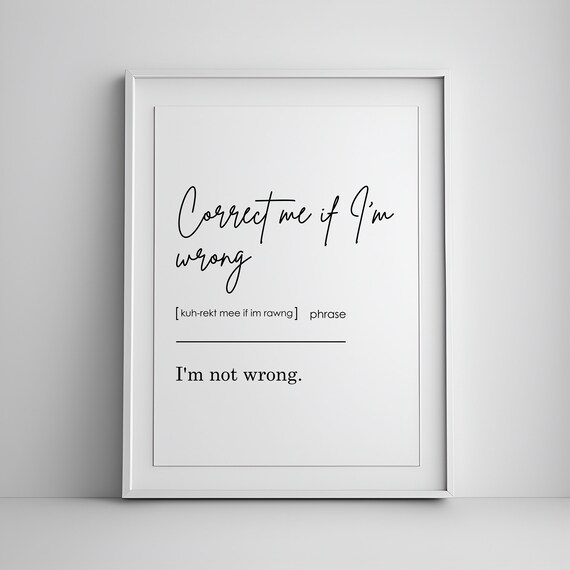 Correct Me If Im Wrong Funny Definition Office Sarcasm Poster