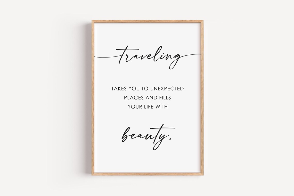 Traveling Takes You To Unexpected Places Beauty Typography Poster