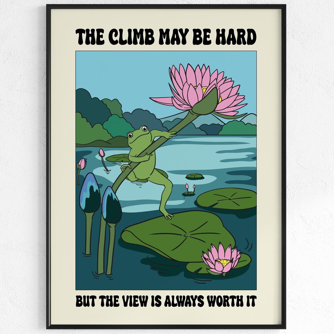 Climb May Be Hard Frog Motivational Poster