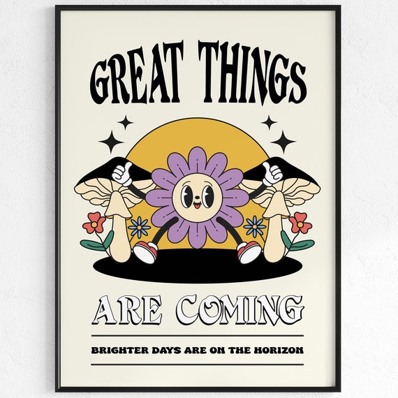 Great Things Are Coming Retro Motivational Poster Home Office School Quote Classroom Poster Aesthetic Print