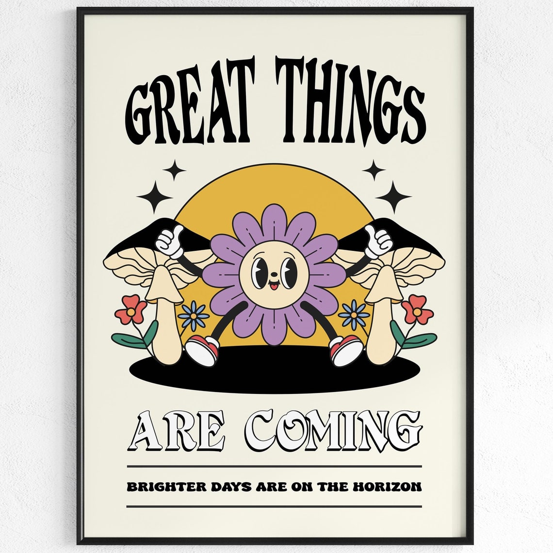 Great Things Are Coming Retro Flower Positive Quote Motivation Poster