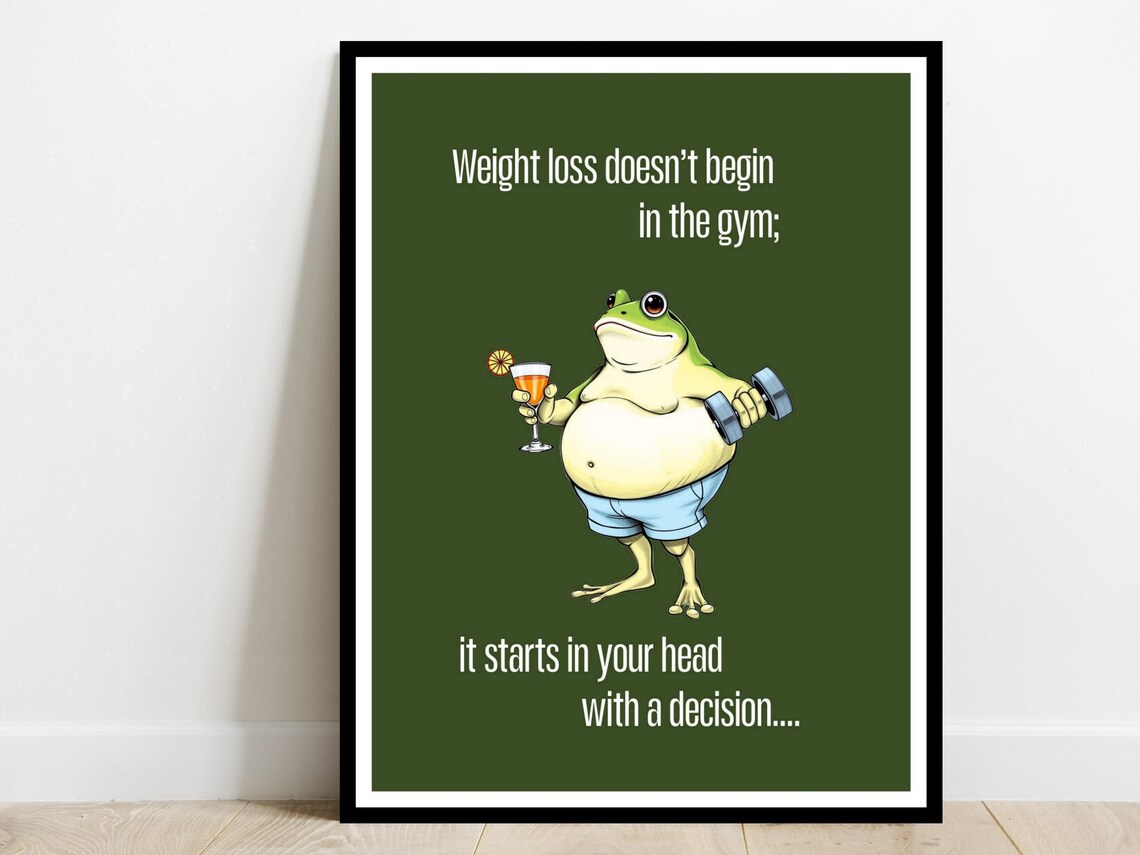 Funny Frog Weight Loss Decision Quote Dark Green Gym Humor Poster