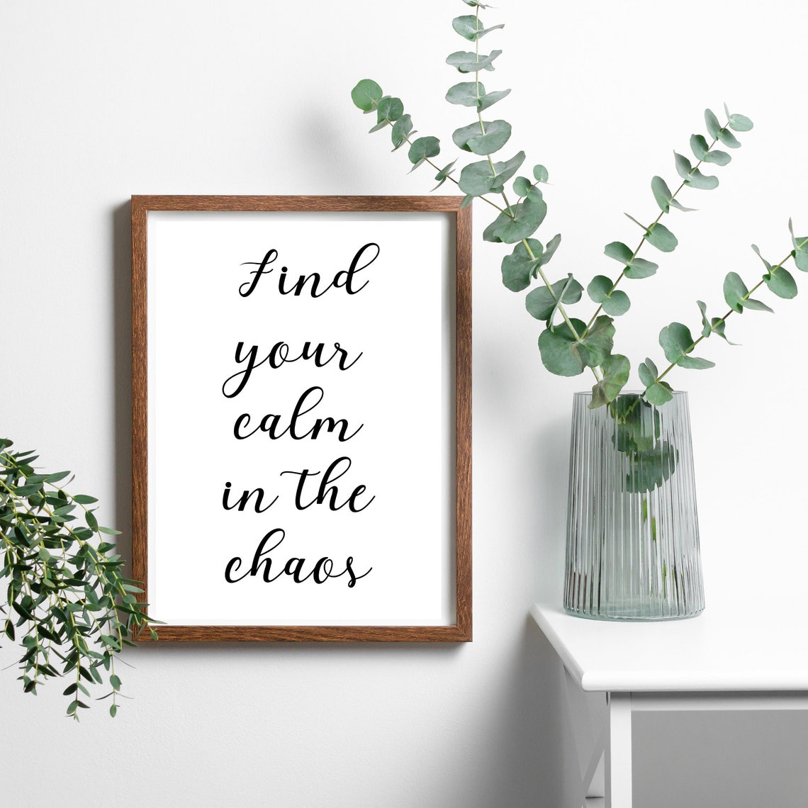 Find Your Calm In The Chaos Minimalist Script Typography Quote Poster