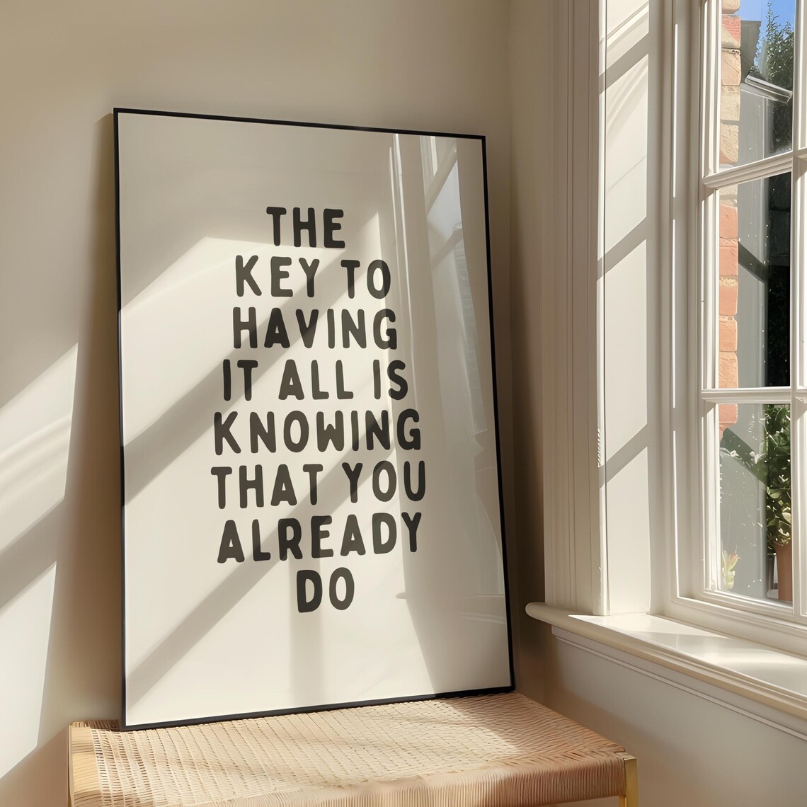 The Key to Having It All Quote Art Print