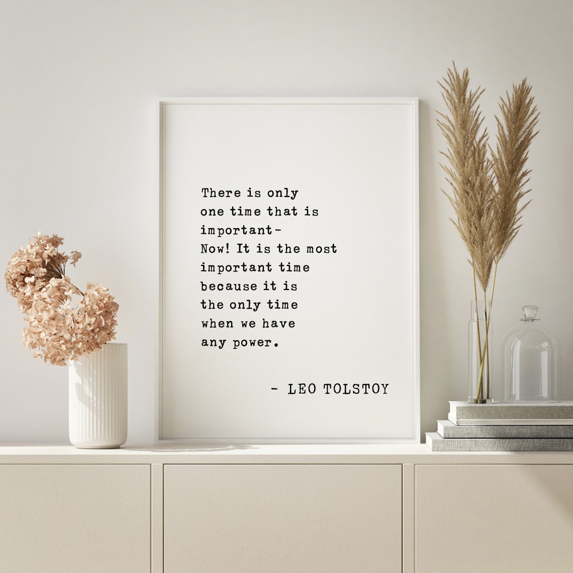 Leo Tolstoy There Is Only One Important Time Now Quote Poster - Image 2