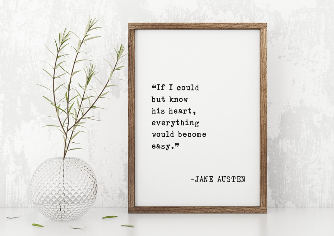 Jane Austen If I Could But Know His Heart Everything Easy Quote Poster - Image 5