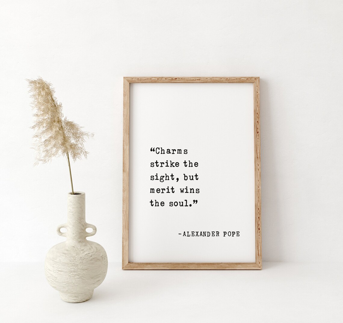 Alexander Pope Charms Strike The Sight Merit Wins The Soul Quote Poster