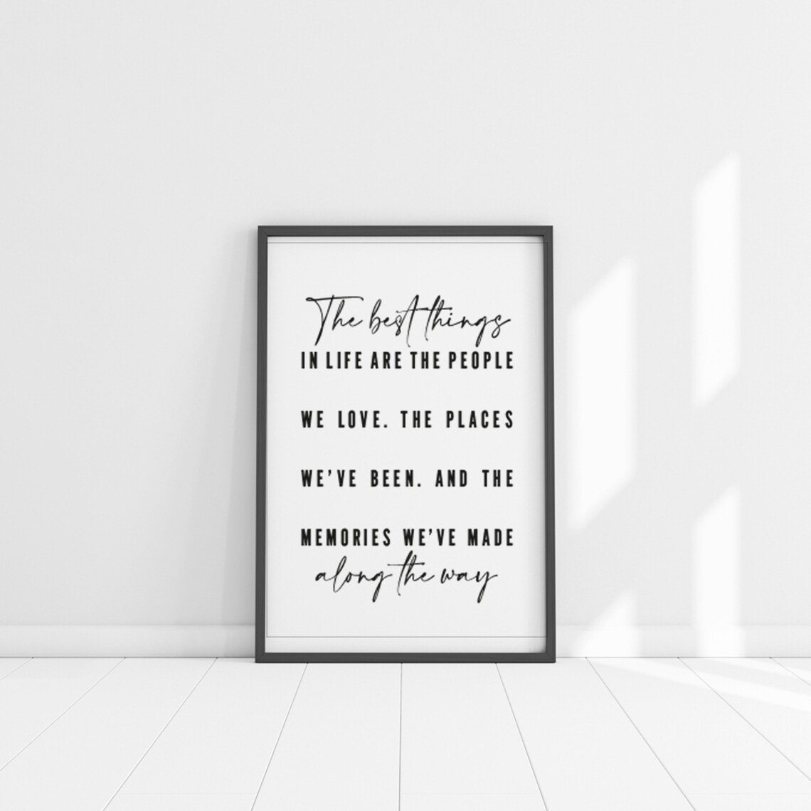 The Best Things In Life Are The People We Love Script Quote Poster - Image 4