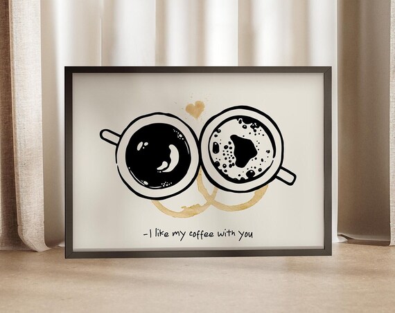 I Like My Coffee With You Coffee Bar Poster