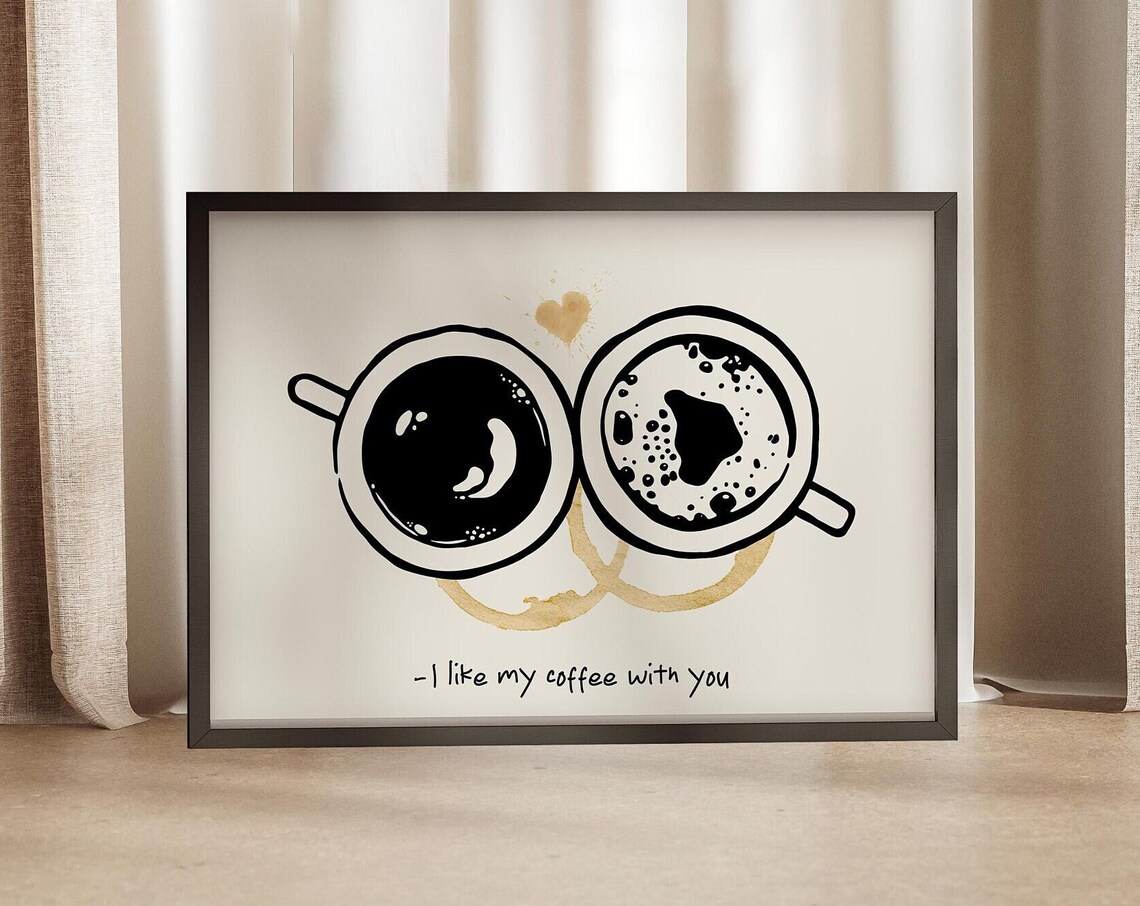 I Like My Coffee With You Coffee Bar Poster
