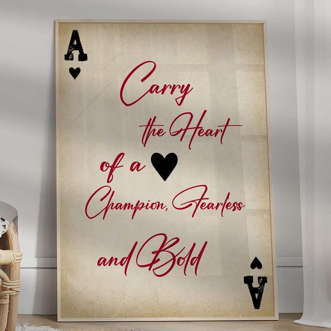 Carry The Heart Of A Champion Fearless Bold Ace Of Hearts Quote Poster