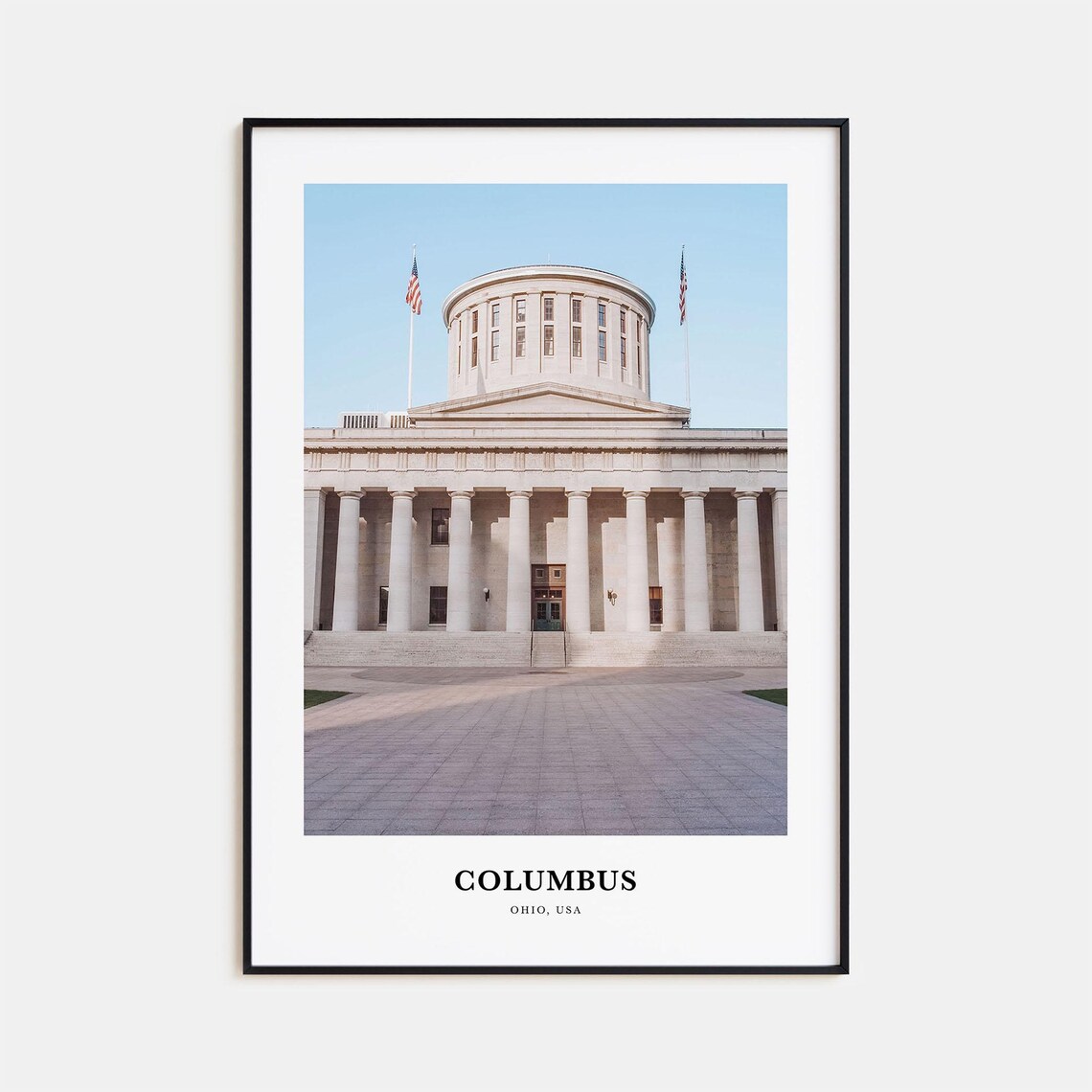 Columbus Ohio Statehouse Columns and Flags Grand Architecture Poster