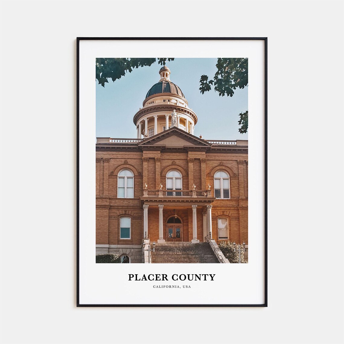 Placer County California Historic Brick Courthouse Dome Poster