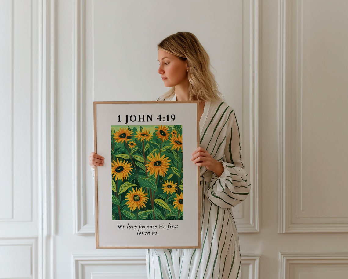 1 John 4 19 We Love Because He First Loved Us Sunflower Bible Poster - Image 2