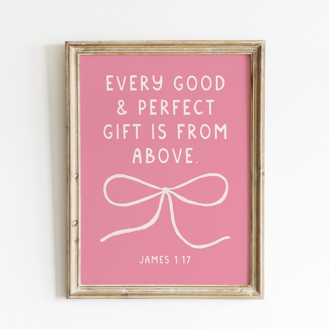 Every Good and Perfect Gift Is From Above James 1:17 Pink Bow Poster