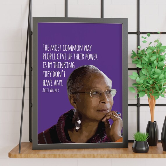 Alice Walker Give Up Their Power Quote Portrait Purple Poster