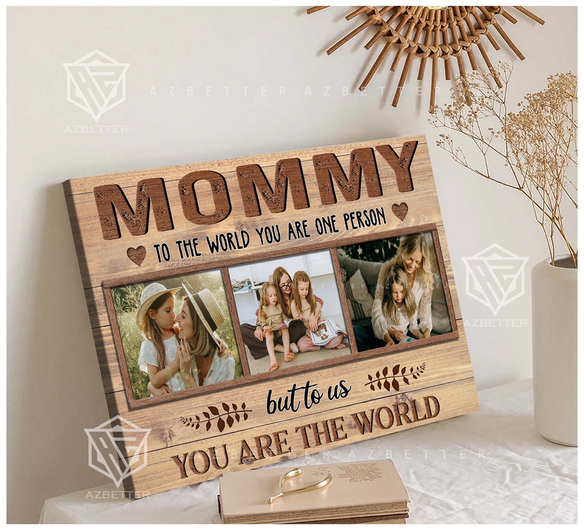 Custom Christmas Gift For Mom To The World You Are One Person But To Us You Are The World Mom Photo Collage Wall Art Daughter To Mother - Image 4