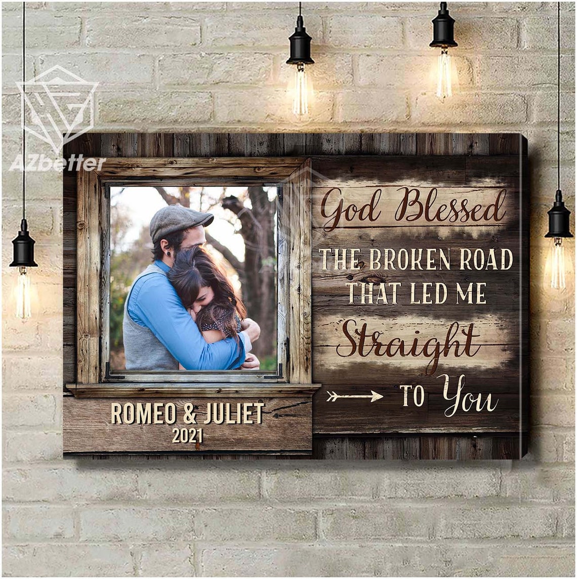 Personalized Couple Photo God Blessed the Broken Road Rustic Poster - Image 4