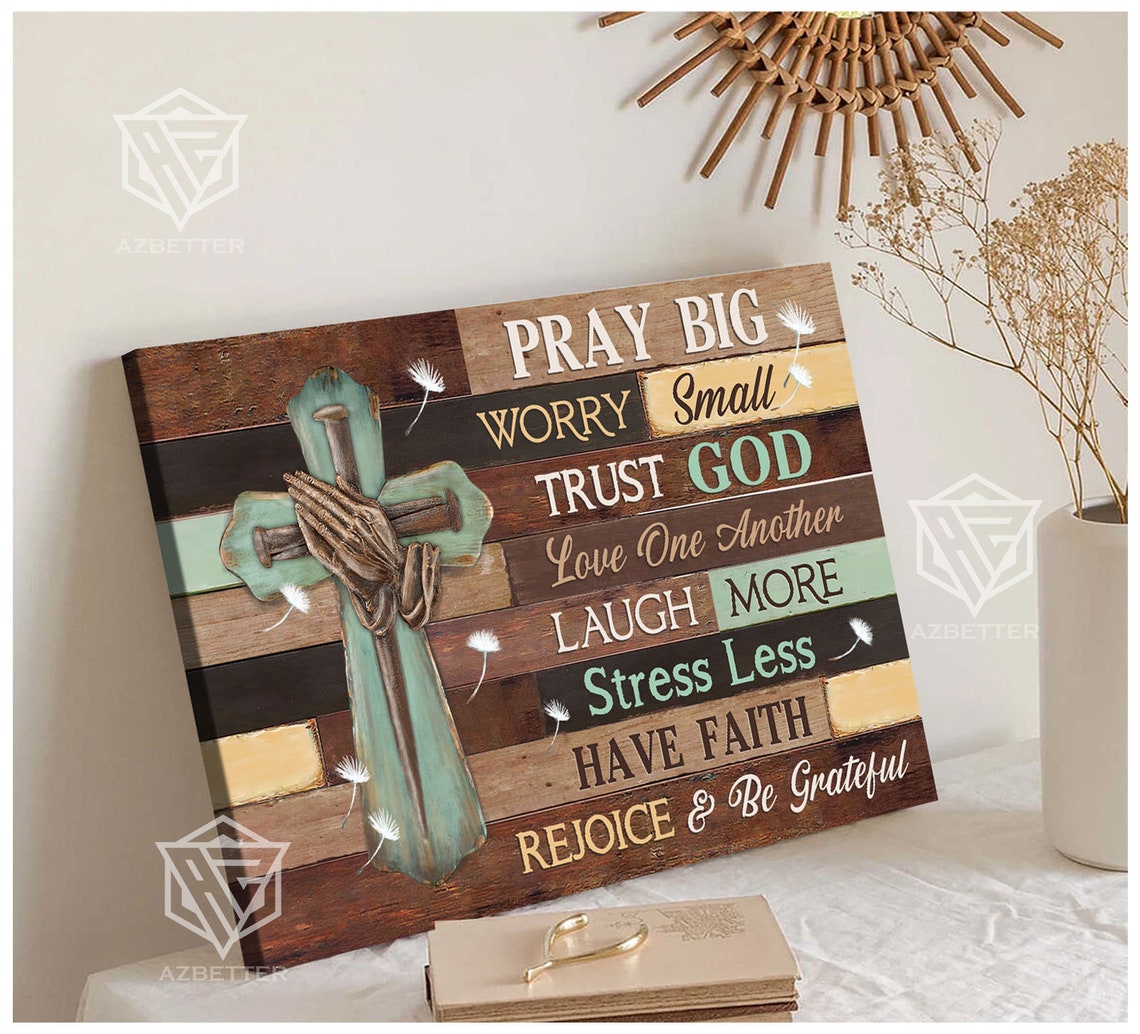Pray Big Worry Small Trust God Laugh More Rustic Cross Poster - Image 3
