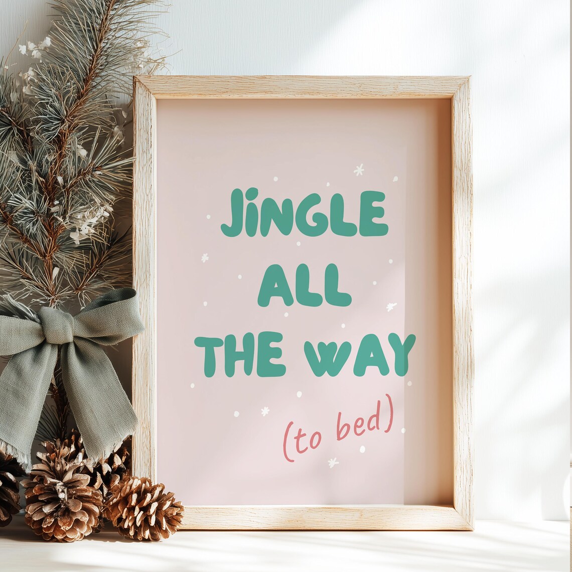 Jingle All The Way To Bed Funny Christmas Quote Holiday Poster
