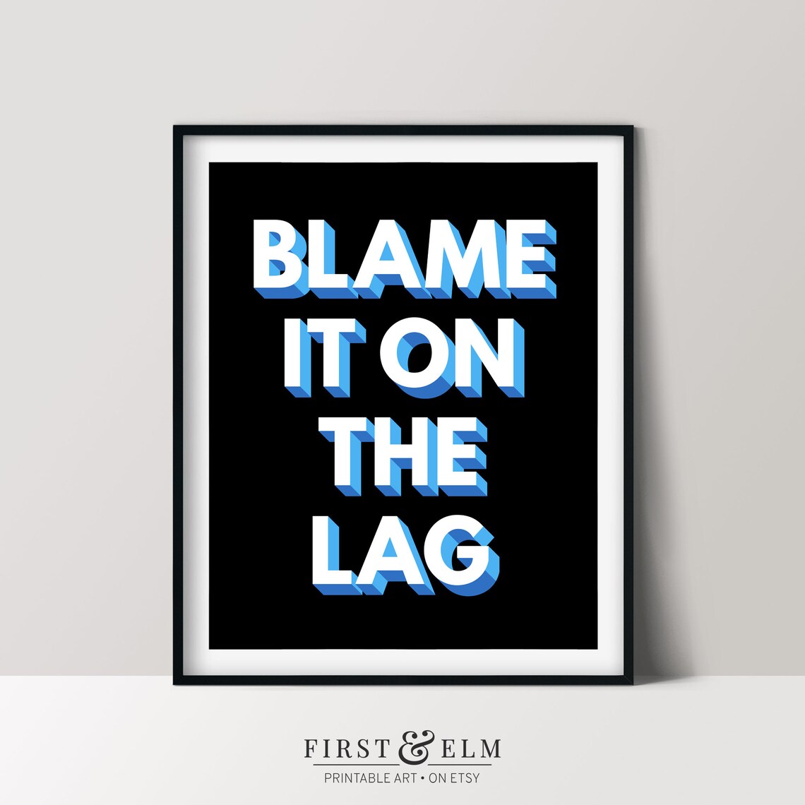 Blame It On The Lag 3D Block Letter Gamer Poster Retro Arcade Art