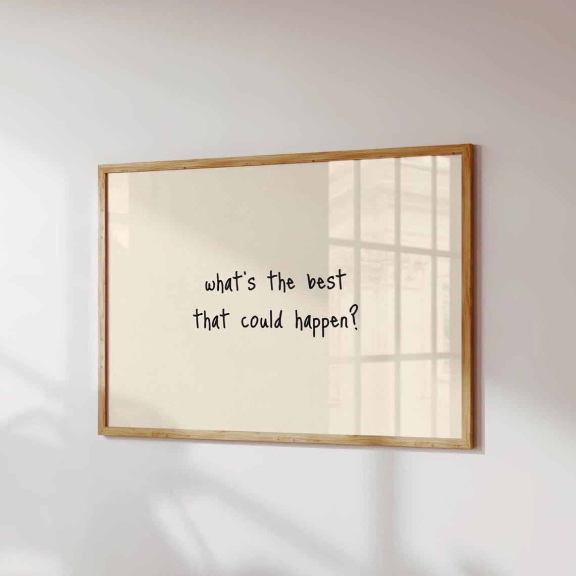 Whats The Best That Could Happen Positive Script Quote Poster