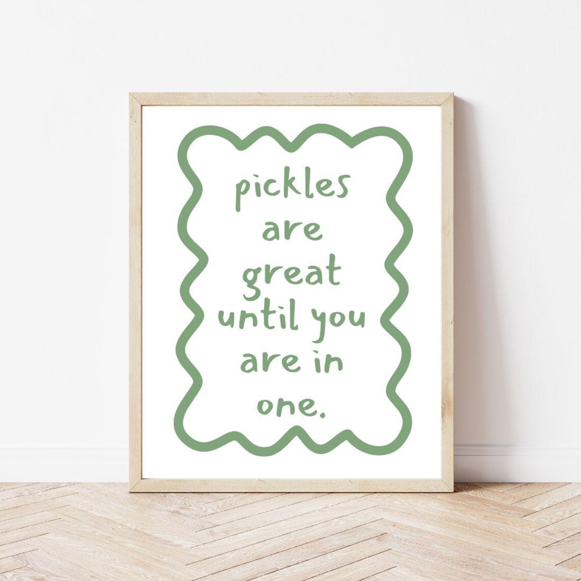 Pickles Are Great Until You Are In One Green Kitchen Quote Poster - Image 3