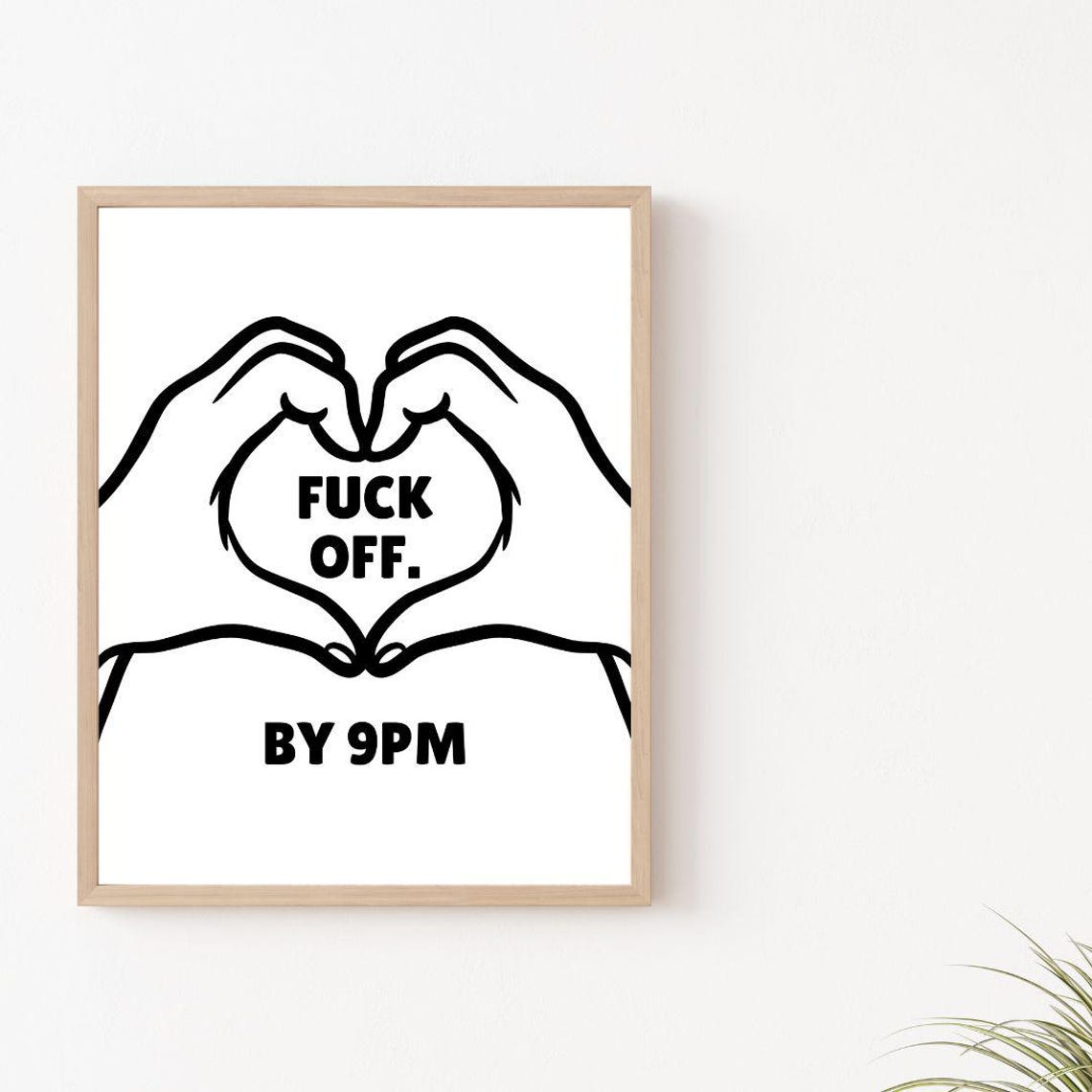 Fuck Off by 9PM Funny Heart Hands Bedtime Explicit Quote Poster - Image 2