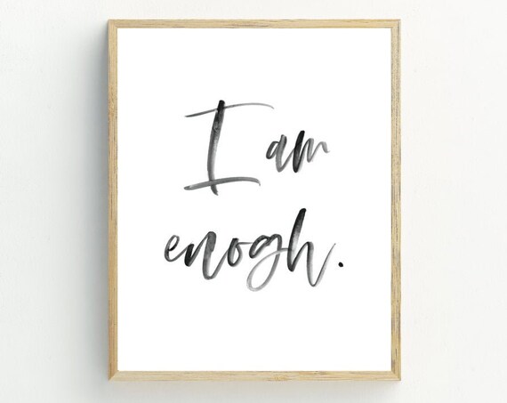 I Am Enogh Black Watercolor Script Affirmation Quote Poster Minimalist Wall Art